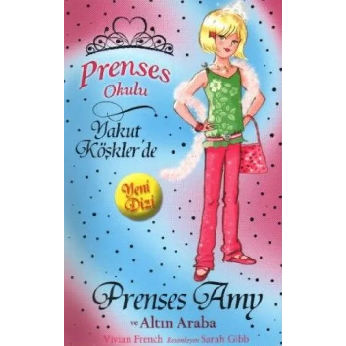 Prenses Okulu 18: Prenses Amy ve Altın Araba