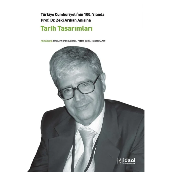 Prof. Dr. Zeki Arıkan Anısına Tarih Tasarımları