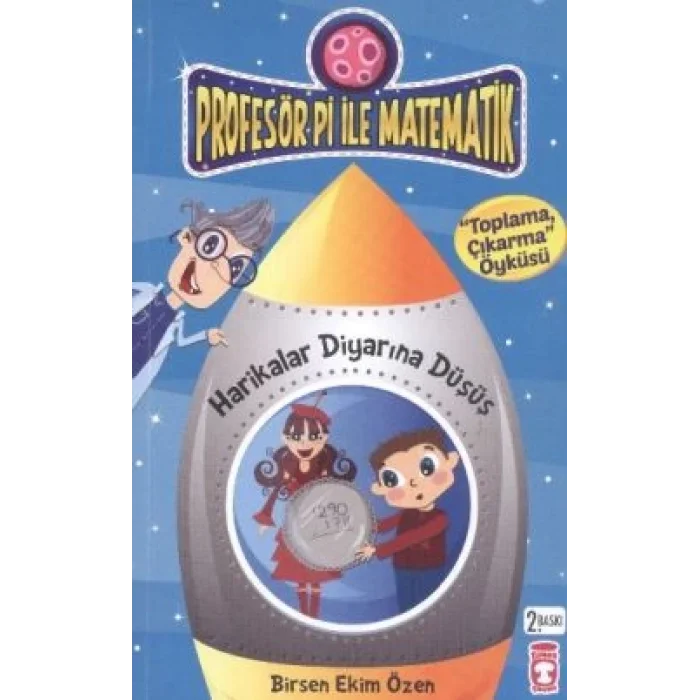 Profesör Pi ile Matematik - Harikalar Diyarına Düşüş