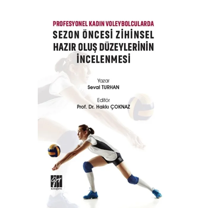 Profesyonel Kadın Voleybolcularda Sezon Öncesi Zihinsel Hazır Oluş Düzeylerinin İncelenmesi
