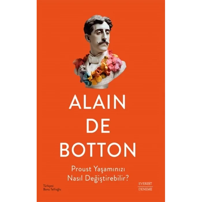 Proust Yaşamınızı Nasıl Değiştirebilir?