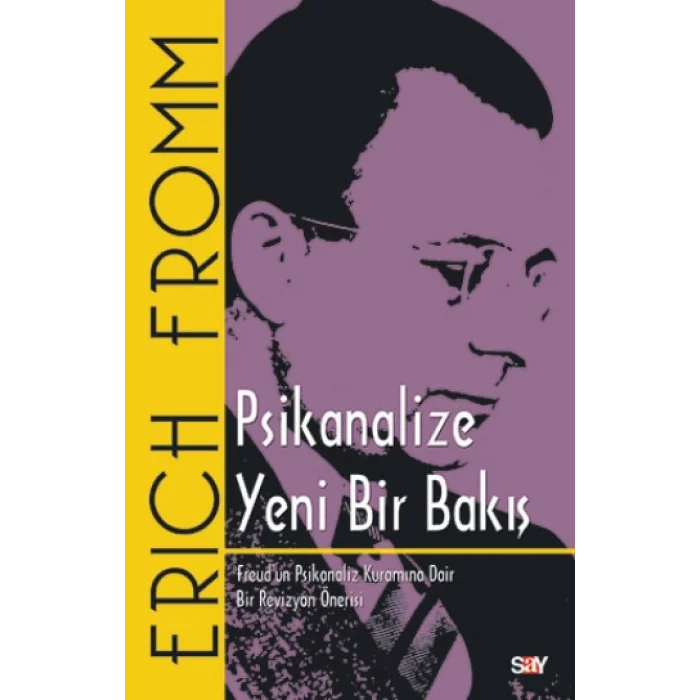 Psikanalize Yeni Bir Bakış - Freudun Psikanaliz Kuramına Dair Bir Revizyon Önerisi