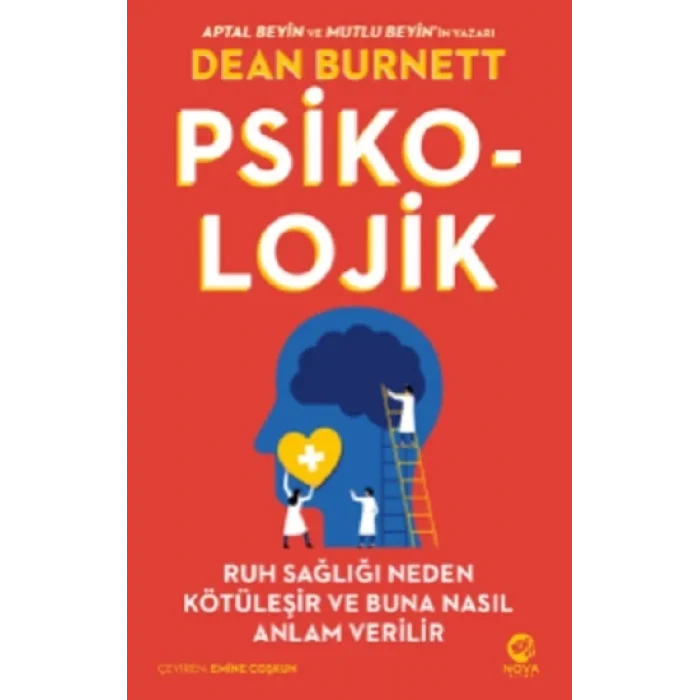 Psiko-Lojik- Ruh Sağlığı Neden Kötüleşir ve Buna Nasıl Anlam Verilir