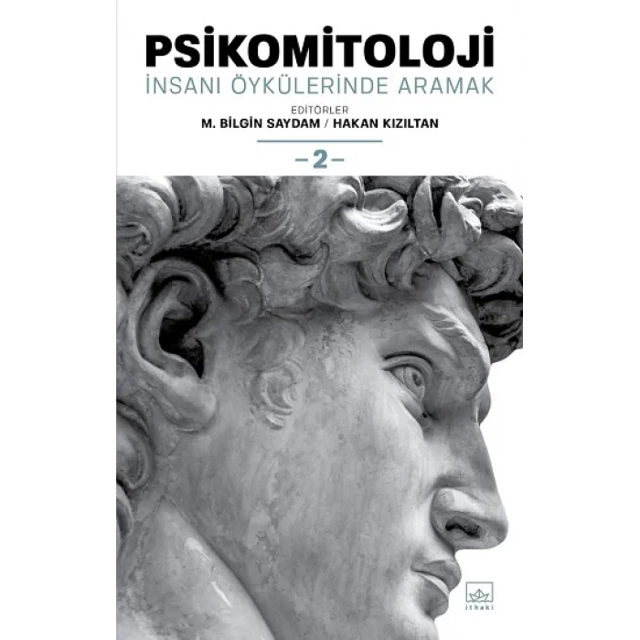 Psikomitoloji: İnsanı Öykülerinde Aramak - 2