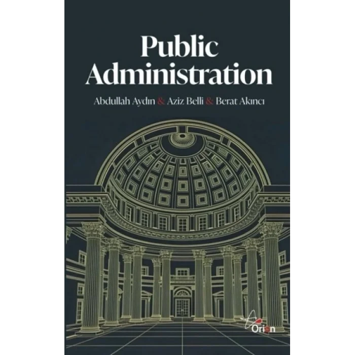 Public Administration;Theory - Practice - Change