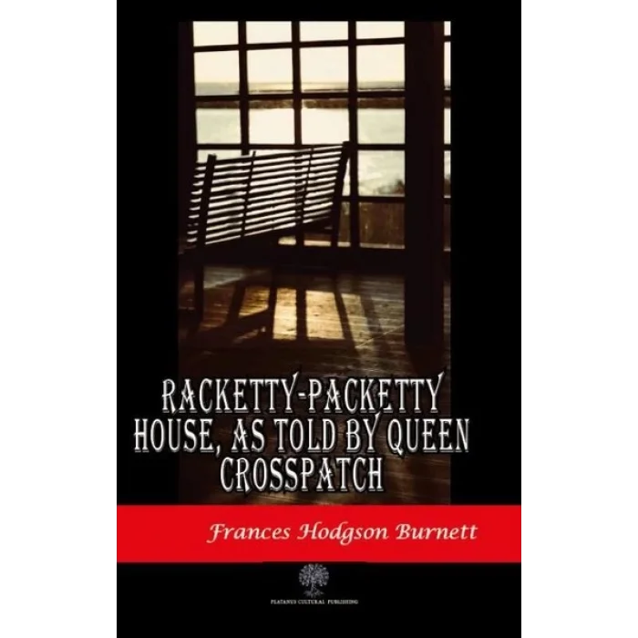 Racketty - Packetty House as Told by Queen Crosspatch