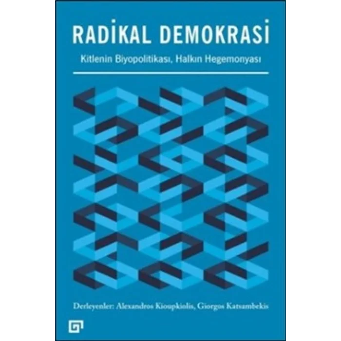 Radikal Demokrasi - Kitlenin Biyopolitikası Halkın Hegemonyası