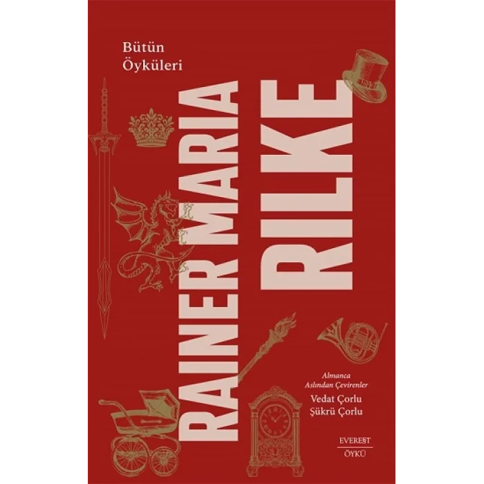 Rainer Maria Rilke Bütün Öyküleri (Ciltli)