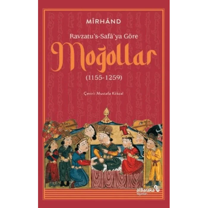 Ravzatus-Safaya Göre Moğollar (1155-1259)