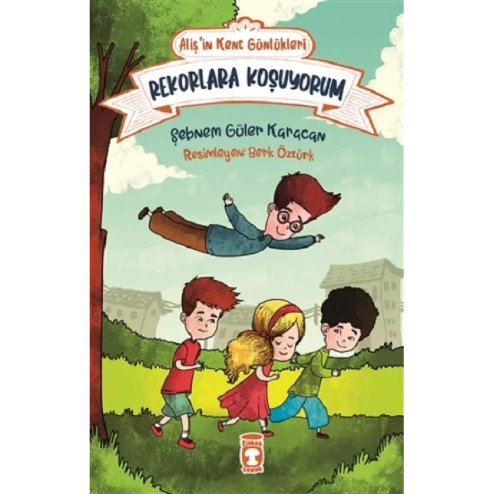 Rekorlara Koşuyorum - Alişin Kent Günlükleri 3