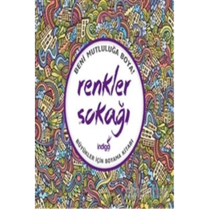 Renkler Sokağı : Büyükler İçin Boyama Kitabı