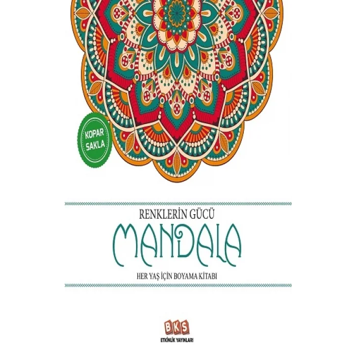 Renklerin Gücü Mandala -  Her Yaş İçin Boyama Kitabı