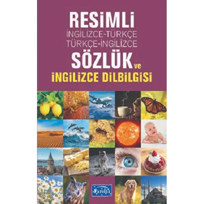 Resimli İngilizce-Türkçe / Türkçe-İngilizce Sözlük ve İngilizce Dilbilgisi