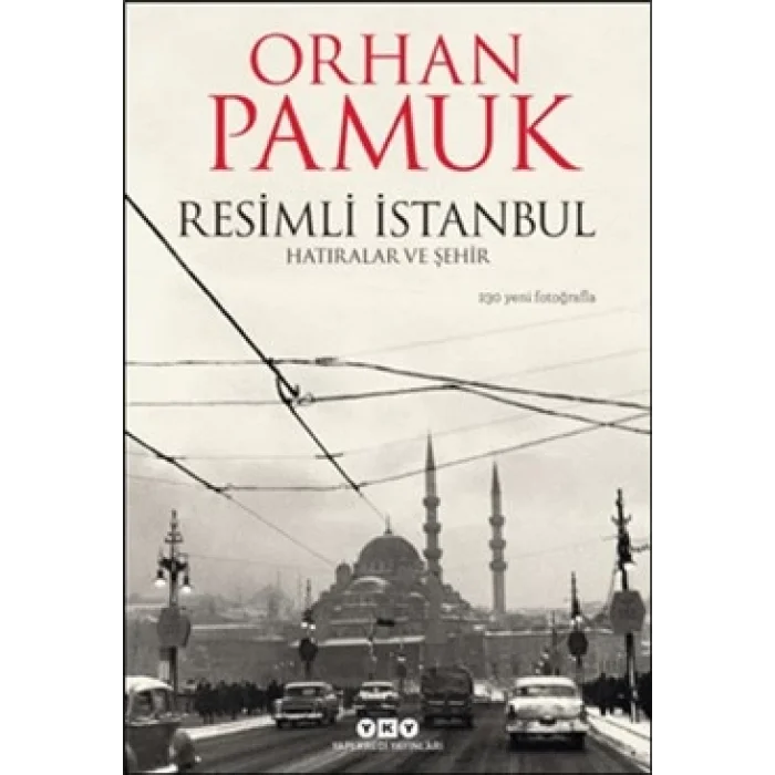 Resimli İstanbul - Hatıralar ve Şehir (Ciltli)