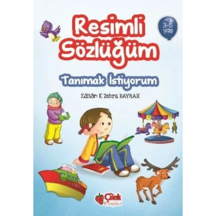 Resimli Sözlüğüm - Tanımak İstiyorum  (3-5 Yaş)