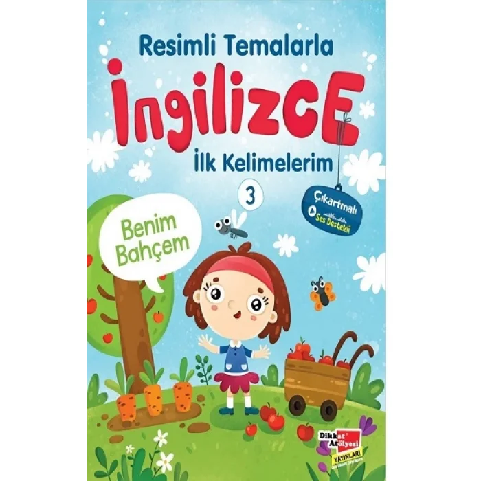 Resimli Temalarla İngilizce İlk Kelimelerim 3 - Benim Bahçem