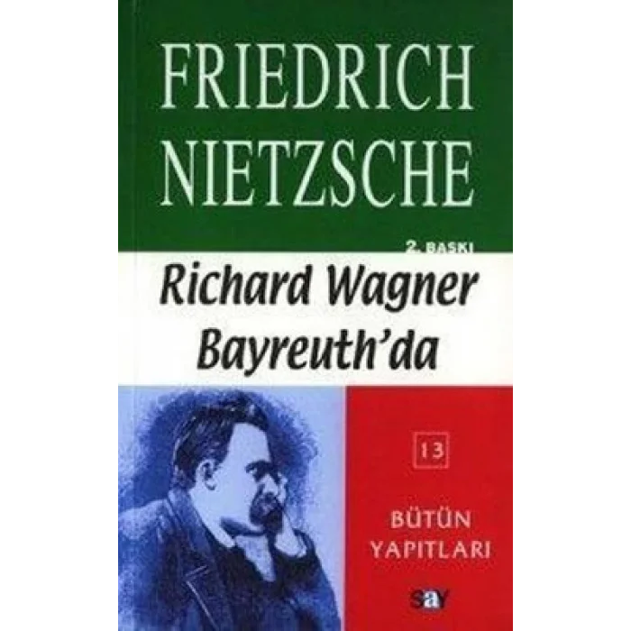 Richard Wagner Bayreuthda Çağa Aykırı Düşünceler 4