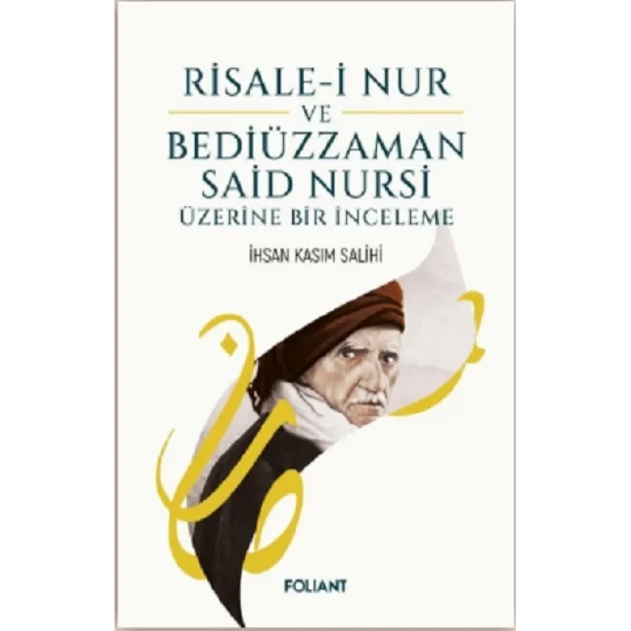 Risale-i Nur Bediüzzaman Said Nursi Üzerine Bir İnceleme