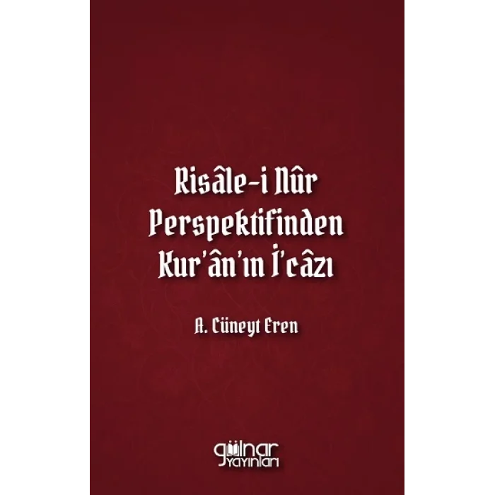 Risale-i Nur Perspektifinden Kuranın İcazı