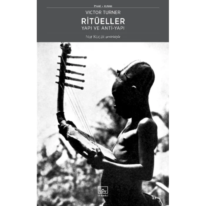 Ritüeller – Yapı ve Anti-Yapı