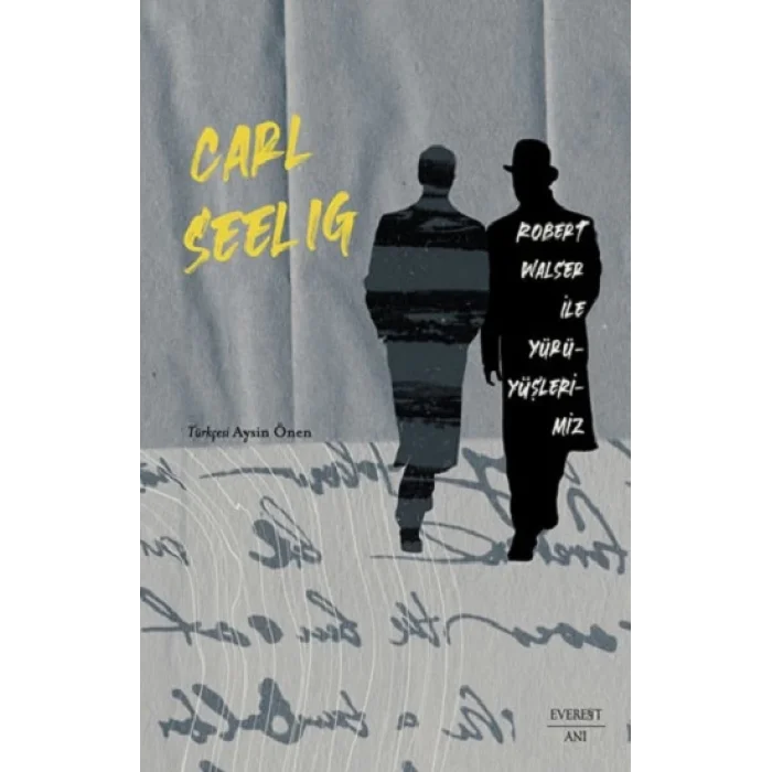 Robert Walser ile Yürüyüşlerimiz