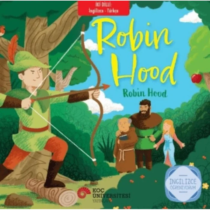 Robin Hood – Robin Hood;İngilizce Öğreniyorum - İki Dilli Kitaplar