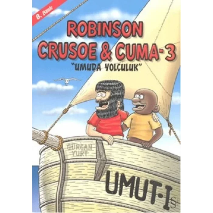Robinson Crusoe ve Cuma 3 - Umuda Yolculuk