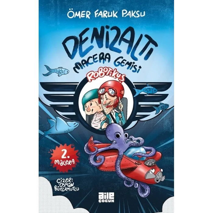 Robotikuş-2 / Denizaltı Macera Gemisi