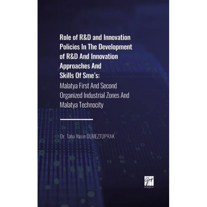 Role of R&D and Innovation Policies In The Development of R&D And Innovation Approaches And Skills Of Smes