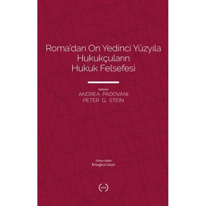 Romadan On Yedinci Yüzyıla Hukukçuların Hukuk Felsefesi