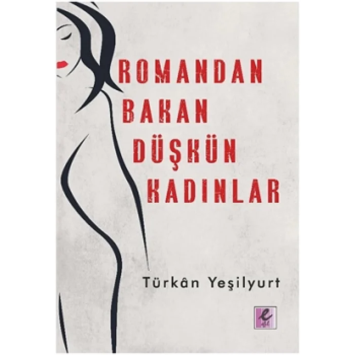 Romandan Bakan Düşkün Kadınlar