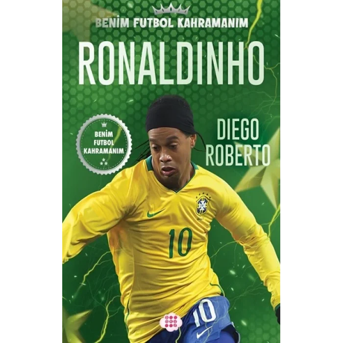 Ronaldinho – Benim Futbol Kahramanım