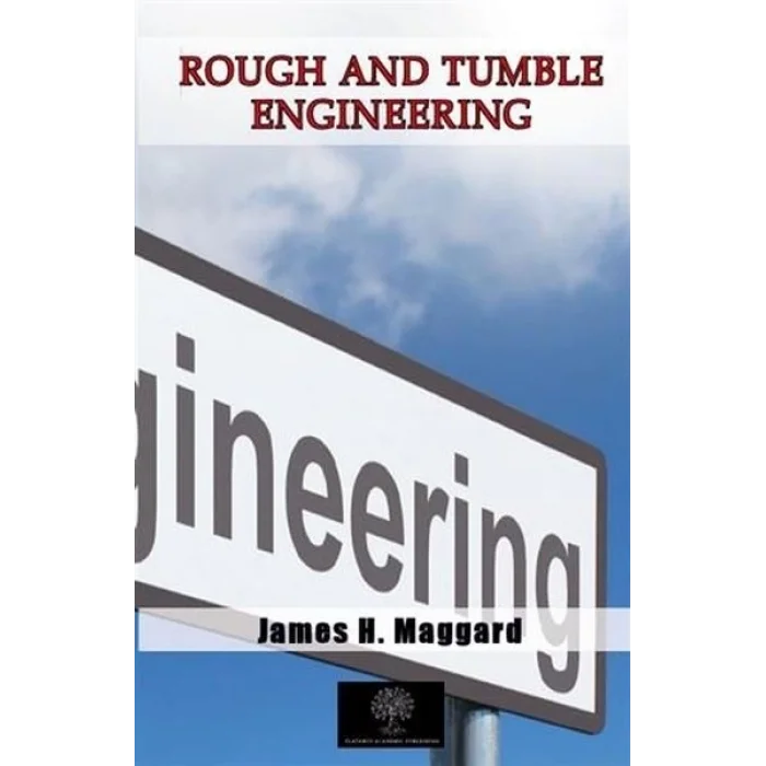 Rough and Tumble Engineering