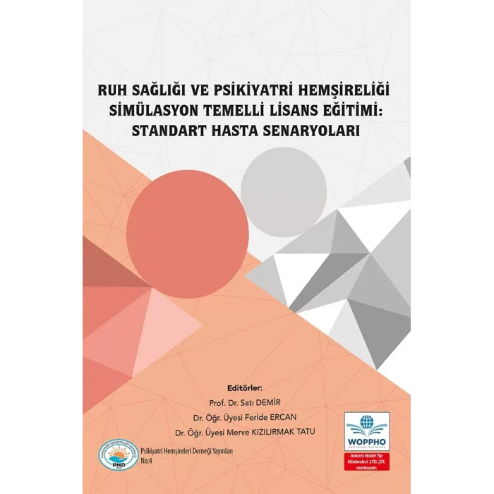 Ruh Sağlığı ve Psikiyatri Hemşireliği Simülasyon Temelli Lisans Eğitimi: Standart Hasta Senaryoları