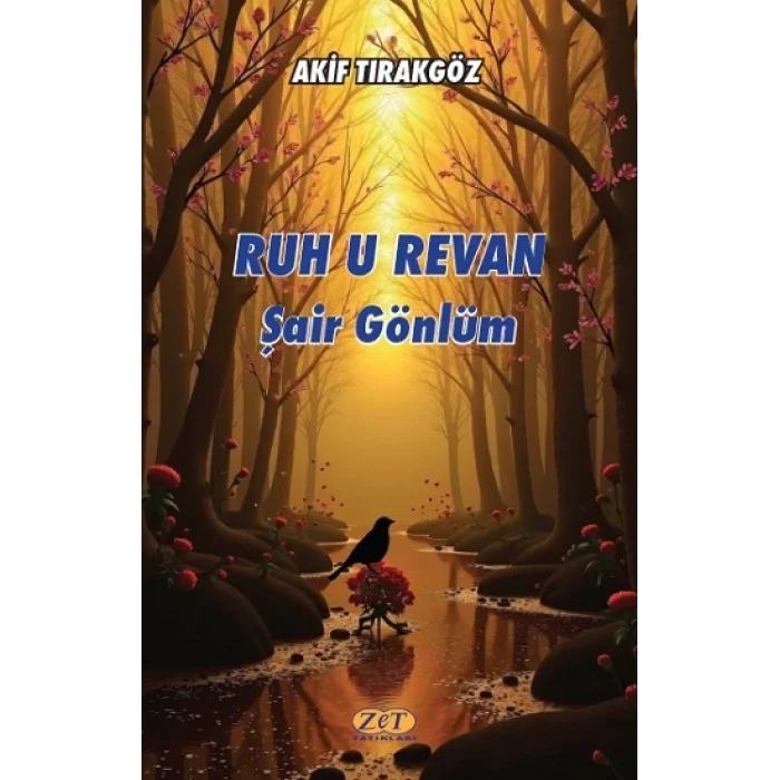 Ruh u Revan Şair Gönlüm