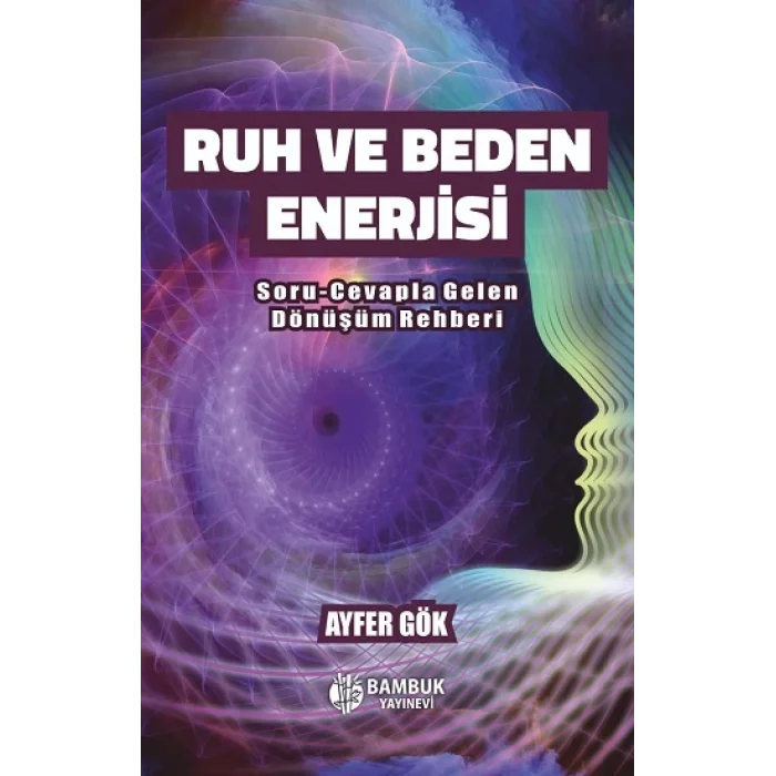 Ruh ve Beden Enerjisi