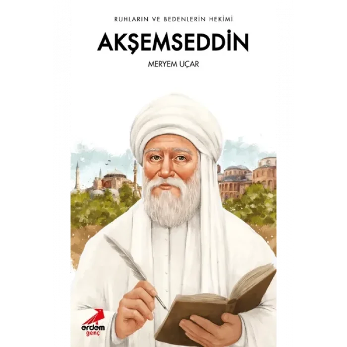 Ruhların ve Bedenlerin Hekimi Akşemseddin