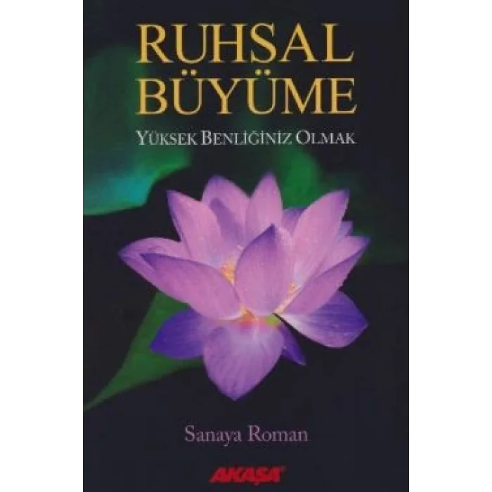 Ruhsal Büyüme Yüksek Benliğiniz Olabilirsiniz