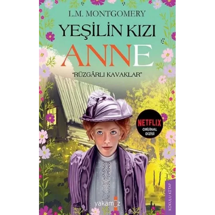 Rüzgarlı Kavaklar - Yeşilin Kızı Anne