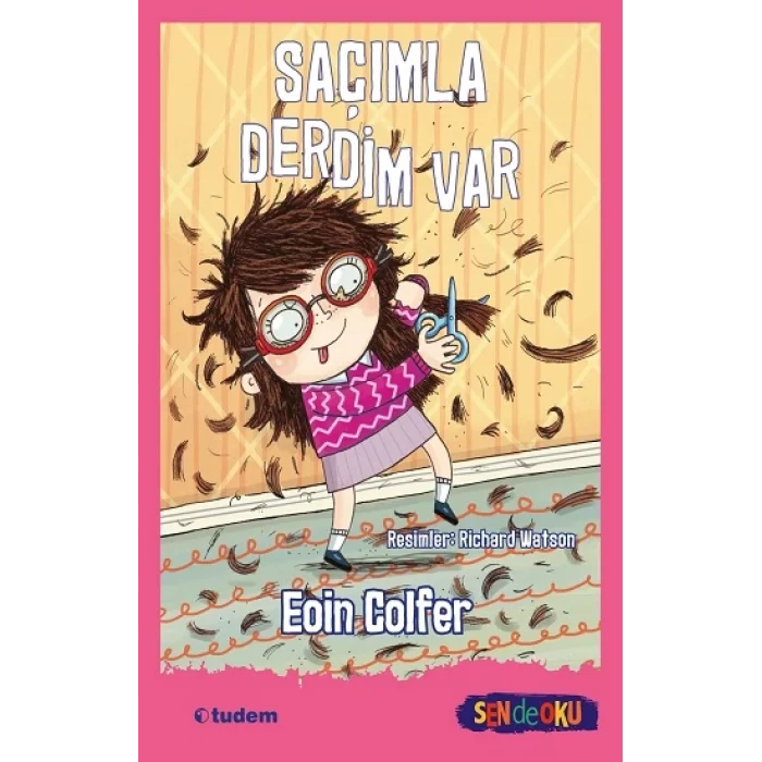 Saçımla Derdim Var