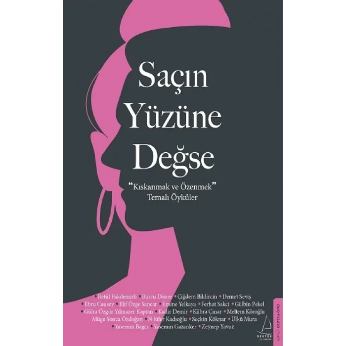 Saçın Yüzüne Değse