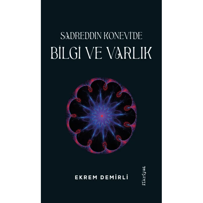 Sadrettin Konevi’de Bilgi ve Varlık