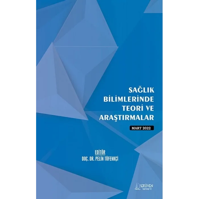 Sağlık Bilimlerinde Teori ve Araştırmalar - Mart 2022
