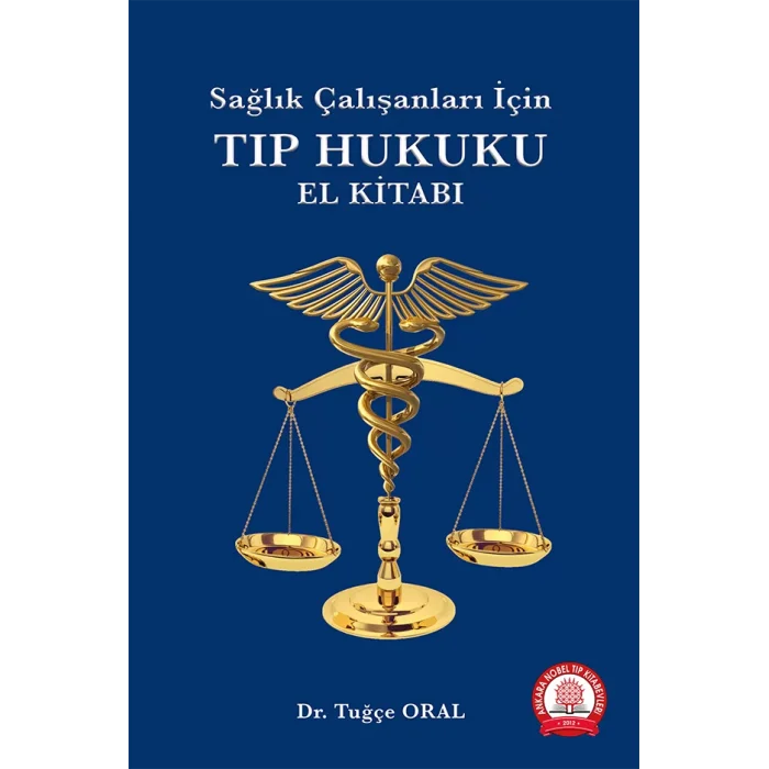 Sağlık Çalışanları İçin Tıp Hukuku El Kitabı