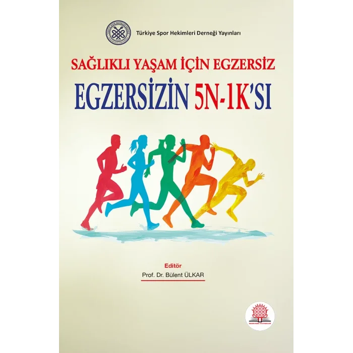 Sağlıklı Yaşam İçin Egzersiz Egzersizin 5N-1Ksı