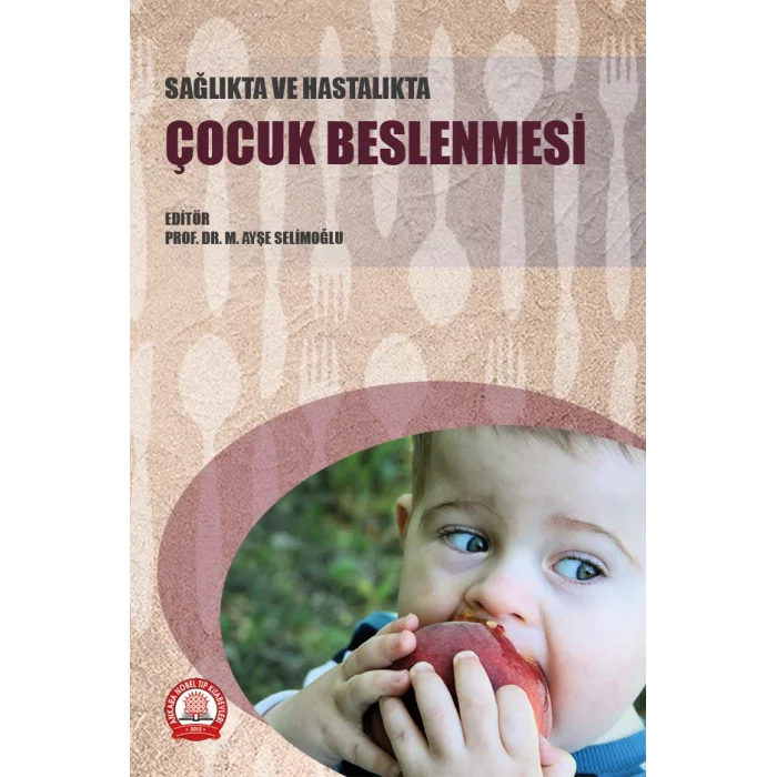 Sağlıkta ve Hastalıkta Çocuk Beslenmesi
