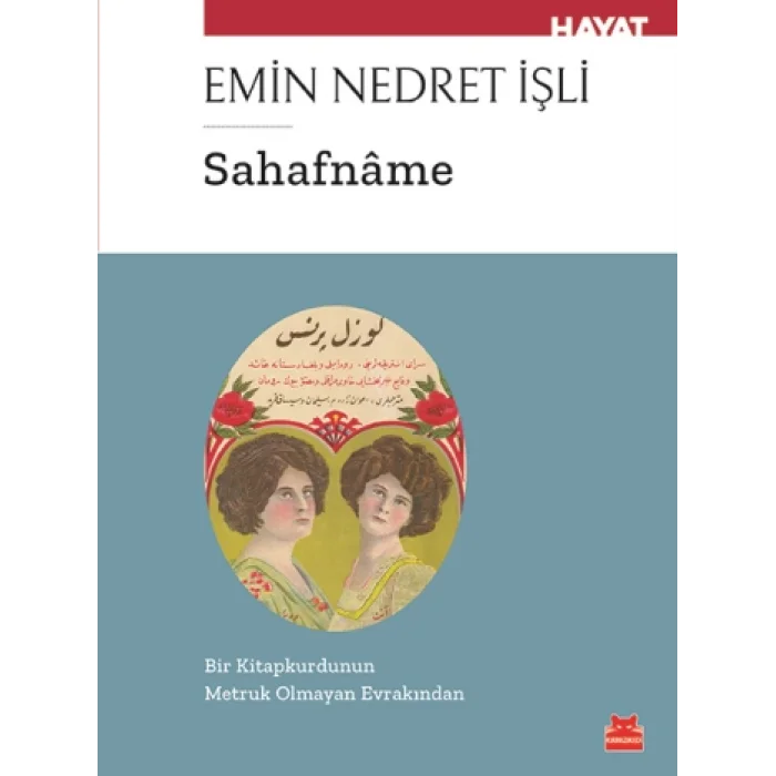 Sahafname - Bir Kitap Kurdunun Metruk Olmayan Evrakından