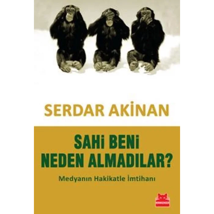 Sahi Beni Neden Almadılar?