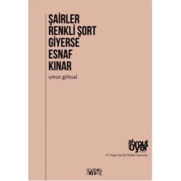 Şairler Renkli Şort Giyerse Esnaf Kınar