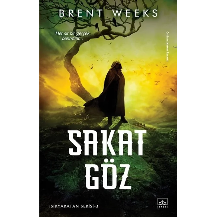 Sakat Göz - Işıkyaratan Serisi 3
